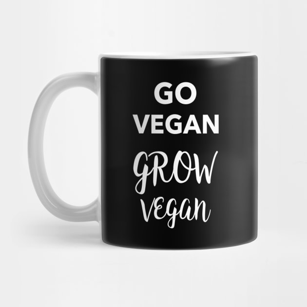 Go Vegan Grow Vegan by thesnowwhyte